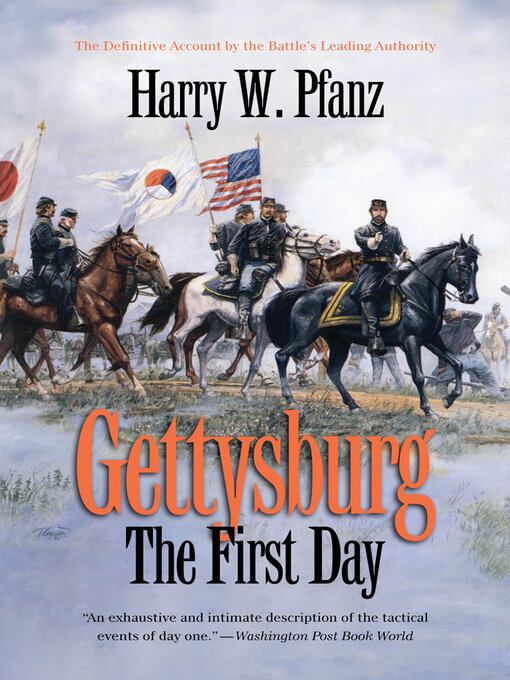 Title details for Gettysburg—The First Day by Harry W. Pfanz - Available